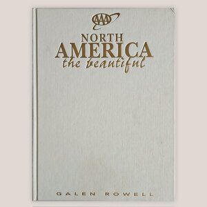 AAA North America the Beautiful by Galen Rowell | Hardcover Photography Book